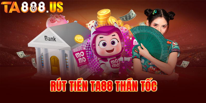 Rút tiền cực nhanh - cực gọn